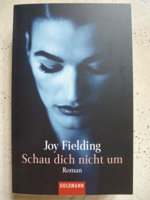 gebrauchtes Buch – Joy Fielding – Schau dich nicht um