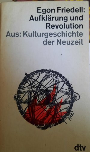 Aufklärung und Revolution. Aus: Kulturgeschichte der Neuzeit