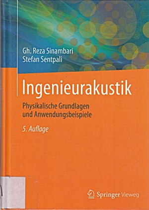 Ingenieurakustik: Physikalische Grundlagen und Anwendungsbeispiele