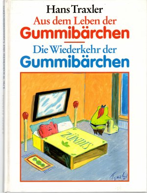 Aus dem Leben der Gummibärchen / Die Wiederkehr der Gummibärchen.