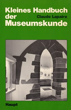 gebrauchtes Buch – Claude Lapaire – Kleines Handbuch der Museumskunde