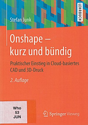 gebrauchtes Buch – Stefan Junk – Onshape - kurz und bündig: Praktischer Einstieg in Cloud-basiertes CAD und 3D-Druck