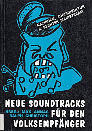 Neue Soundtracks für den Volksempfänger: Nazirock, Jugendkultur und rechter Mainstream