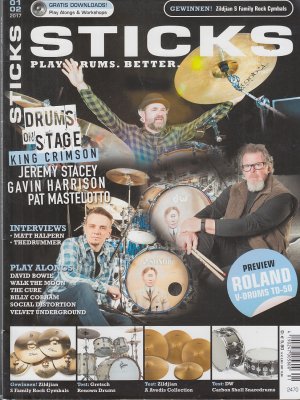 gebrauchtes Buch – Sticks. Play Drums Better. 01 02 2017. Schlagzeug Magazin: Drums on Stage. King Crimson. Jeremy Stacey, Gavin Harrison, Pat Mastelotto. Interview: Matt Halpern, TheDrummer