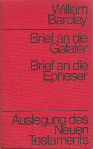 Brief an die Galater - Brief an die Epheser // Auslegung des Neuen Testaments