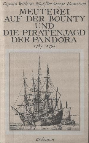 gebrauchtes Buch – Bligh, William; Hamilton – Meuterei auf der Bounty und die Piratenjagd der Pandora 1787 - 1792