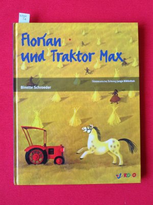 gebrauchtes Buch – Binette Schroeder – Florian und Traktor Max