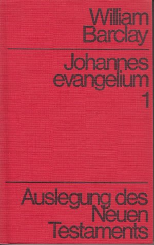 Johannesevangelium 1 - Auslegung des Neuen Testaments // Johannes-Evangelium