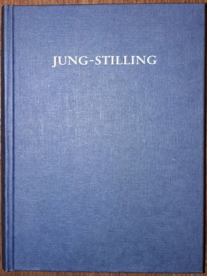 gebrauchtes Buch – Stilling, Johann Heinrich  – Lebensgeschichte. Vollständige Ausgabe, mit Anmerkungen hrsg. von Gustav Adolf Benrath.