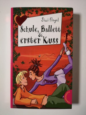 gebrauchtes Buch – Sissi Flegel – Schule, Ballett & erster Kuss