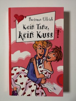 gebrauchtes Buch – Hortense Ullrich – Kein Tanz, kein Kuss