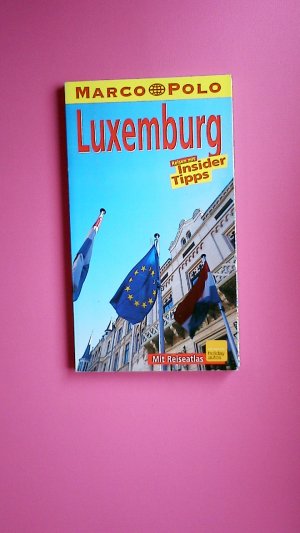 gebrauchtes Buch – Wolfgang Felk – LUXEMBURG. Reisen mit Insider-Tipps ; mit Reiseatlas