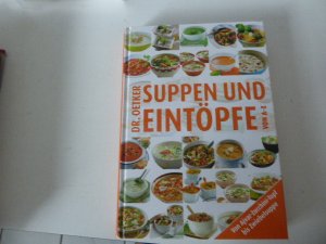 Suppen und Eintöpfe von A-Z. Von Ajvar-Zucchini-Topf bis Zwiebelsuppe. Hardcover