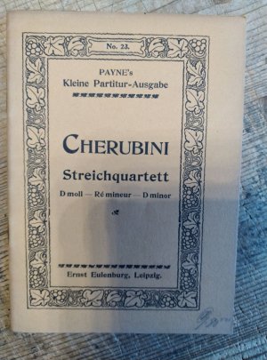 gebrauchtes Buch – Payne´s Kleine Partitur-Ausgabe No. 23  CHERUBINI Streichquartett D moll für 2 Violinen, Violon und Violoncell