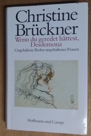 gebrauchtes Buch – Christine Brückner mit Zeichn – Wenn du geredet hättest, Desdemona • Ungehaltene Reden ungehalten Frauen