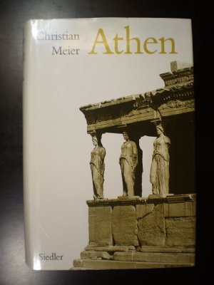 Athen. Ein Neubeginn einer Weltgeschichte