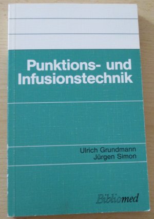 gebrauchtes Buch – Grundmann, Ulrich; Simon – Punktions- und Infusionstechnik