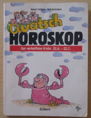 Quatschhoroskop / Der verkniffene Krebs