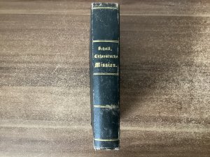 Geschichte der chinesischen Mission unter der Leitung des Pater Johann Adam Schall, Priester aus der Gesellschaft Jesu. Aus dem Lateinischen übersetzt […]