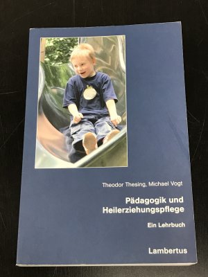 gebrauchtes Buch – Thesing, Theodor; Vogt – Pädagogik und Heilerziehungspflege - Ein Lehrbuch