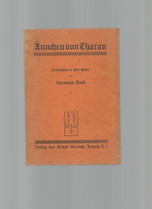 gebrauchtes Buch – Hermann Bink – Ännchen von Tharau Trauerspiel in fünf Akten