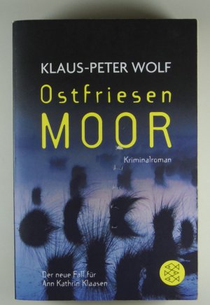 gebrauchtes Buch – Klaus-Peter Wolf – Ostfriesenmoor: Der siebte Fall für Ann Kathrin Klaasen (Ann Kathrin Klaasen ermittelt)