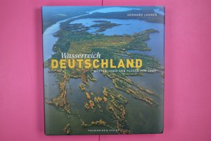 WASSERREICH DEUTSCHLAND. Küsten, Seen und Flüsse von oben