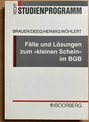 Fälle und Lösungen zum "kleinen Schein" im BGB