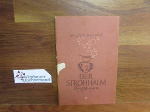 Der Strohhalm : Kleine Geschichten. Wiener Brevier ; 5; Soldatenbücherei ; Bd. 79