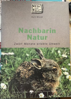 gebrauchtes Buch – Kurt Mündl – Nachbarin Natur