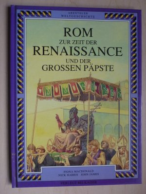 Rom zur Zeit der Renaissance und der Grossen Päpste