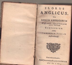 Florus Anglicus, sive rerum Anglicarum ab ipso exordio, usque ad Caroli primi mortem deductarum compendium (Amsterdam 1652) + Florus Germanicus sive commentariorum […]