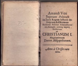 Imperium Politicum ex sacra regum historia descriptum ad Normam Hodiernae Politicae Administrationis, exemplis utriusque imperij illustratum. Ad Christianum […]