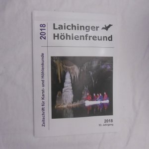 Laichinger Höhlenfreund. Zeitschrift für Kartst- und Höhlenkunde. 53. Jahrgang 2018