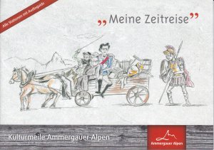 gebrauchtes Buch – Kulturmeile Ammergauer Alpen - "Meine Zeitreise"