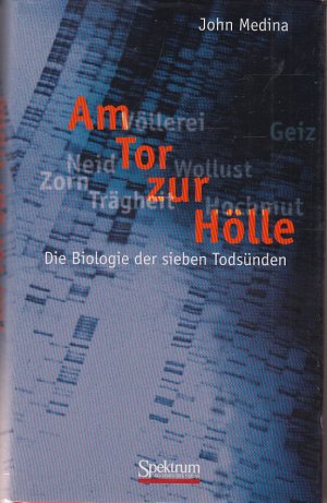 Am Tor zur Hölle. Die Biologie der sieben Todsünden