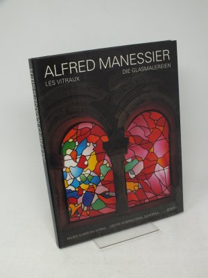 Alfred Manessier - Die Glasmalereien