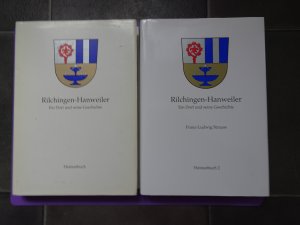 Rilchingen Hanweiler - Ein Dorf und seine Geschichte 2Bde. 1996 u. 2013