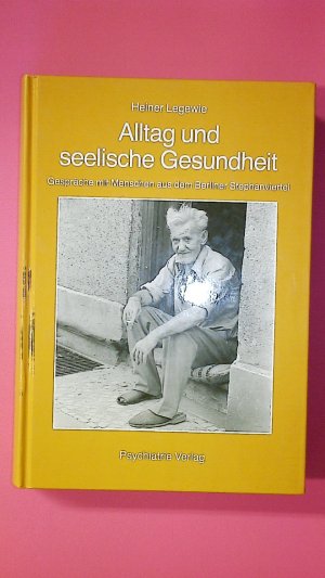 gebrauchtes Buch – Heiner Legewie – ALLTAG UND SEELISCHE GESUNDHEIT. Gespräche mit Menschen aus d. Berliner Stephanviertel