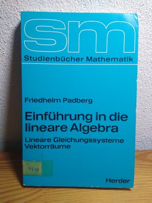 Einführung in die lineare Algebra - Lineare Gleichungssysteme - Vektorräume