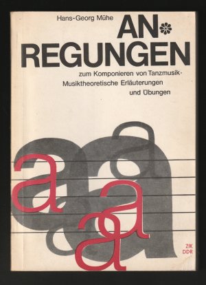 ANREGUNGEN zum Komponieren von Tanzmusik, Musiktheoretische Erläuterungen und Übungen