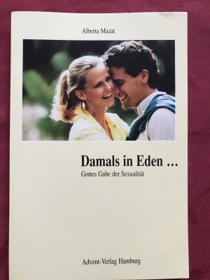 Damals in Eden ... - Gottes Gabe d. Sexualität