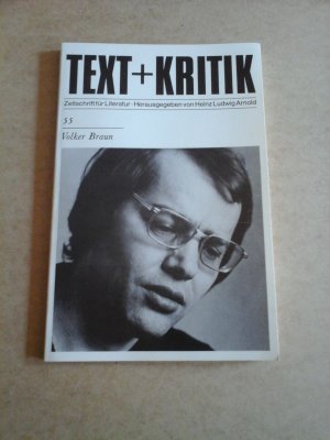 Volker Braun. Text + Kritik. Zeitschrift für Literatur, Heft 55. Von Volker Braun SIGNIERT