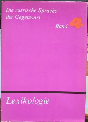 Lexikologie, Band 4, Die russische Sprache der Gegenwart