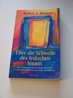 Über die Schwelle des Irdischen hinaus +++ Robert A. Monroe +++ TOP!!!