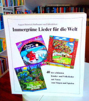 Immergrüne Lieder für die Welt - 40 der schönsten Kinder- und Volkslieder mit Noten zum Singen und Spielen in 3 Bänden