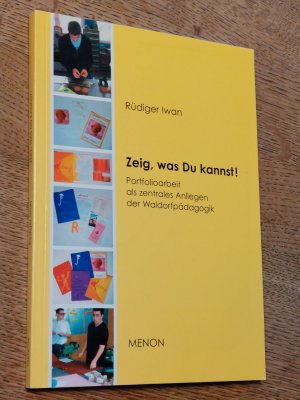 gebrauchtes Buch – Rüdiger Iwan – Zeig, was Du kannst! - Portfolioarbeit als zentrales Anliegen der Waldorfpädagogik