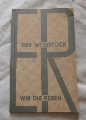 Er der Weinstock - wir die Reben