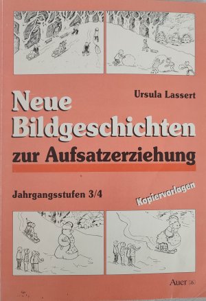 gebrauchtes Buch – Ursula Lassert – Neue Bildgeschichten zur Aufsatzerziehung 3/4 - (3. und 4. Klasse)