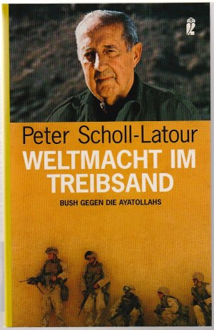 gebrauchtes Buch – Peter Scholl-Latour – Weltmacht im Treibsand - Bush gegen die Ayatollahs